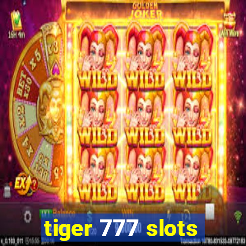 tiger 777 slots